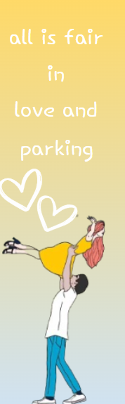 All Is Fair in Love and Parking — handmade bookmark